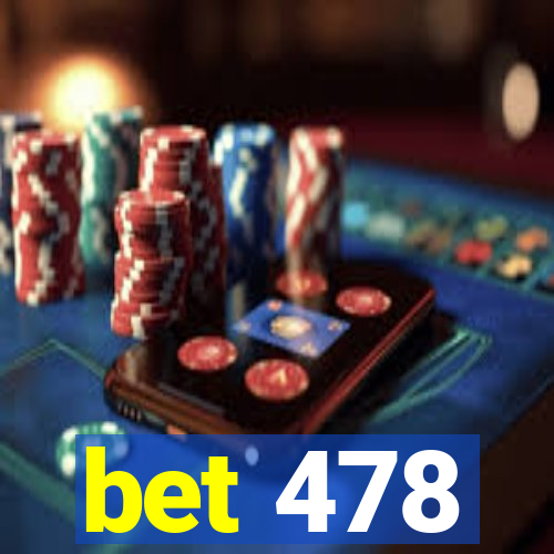 bet 478